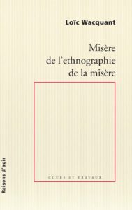 Misère de l’ethnographie de la misère