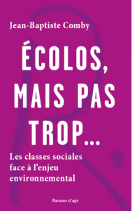 Ecolos, mais pas trop…