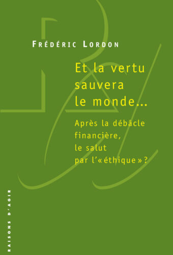 Et la vertu sauvera le monde…