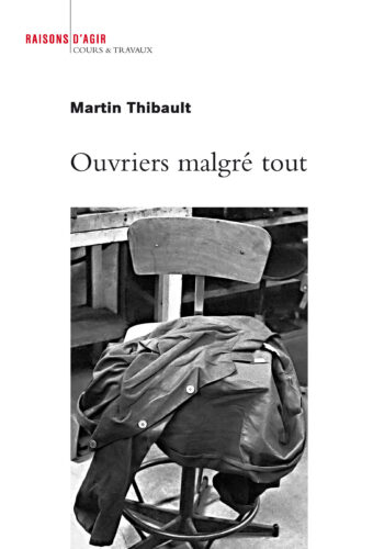 Ouvriers malgré tout