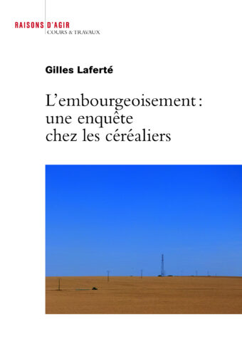 L’embourgeoisement : une enquête chez les céréaliers