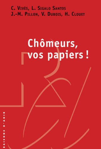 Chômeurs, vos papiers !