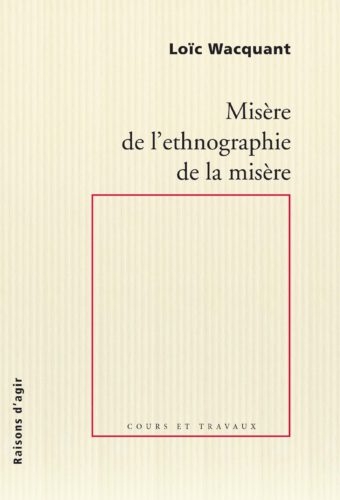 Misère de l’ethnographie de la misère